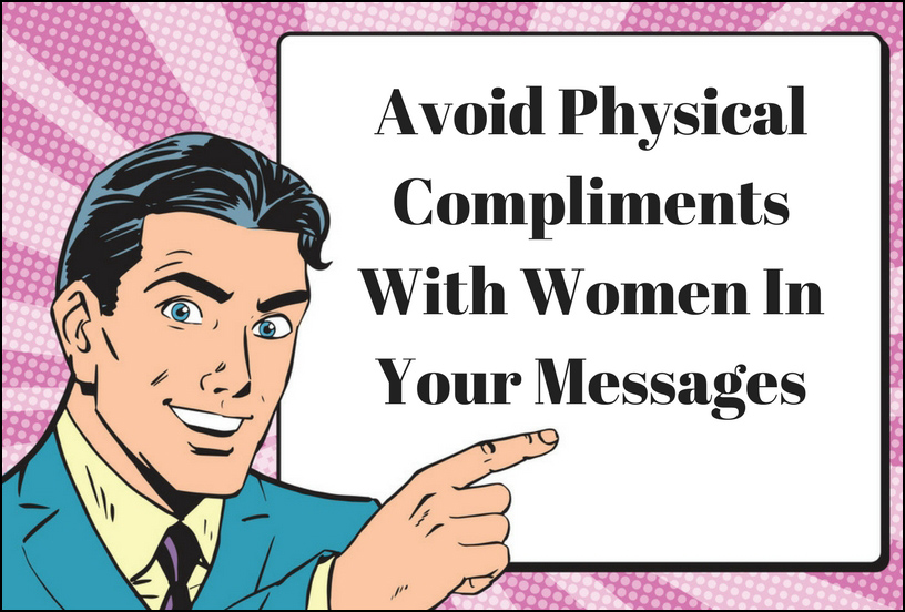 Why Men Must Avoid Physical Compliments With Women