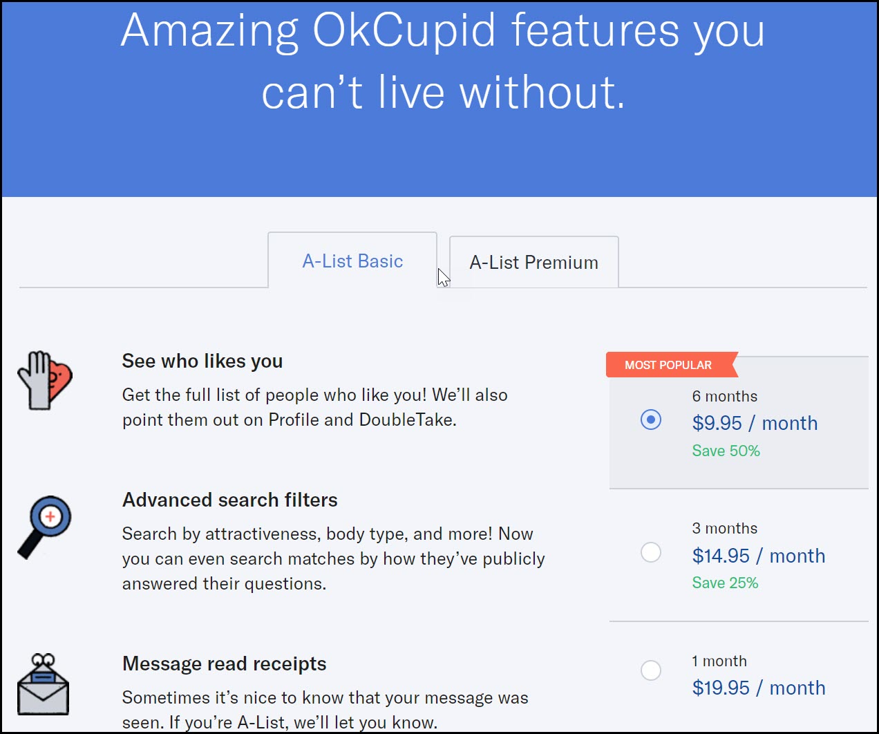 If you want to see who likes you on OkCupid you must purchase A list