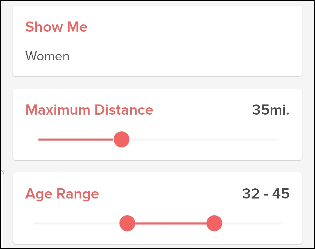 Tinder allows filtering women on distance and age.