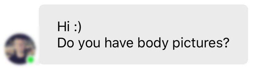 Never ask women for body pictures on dating apps.