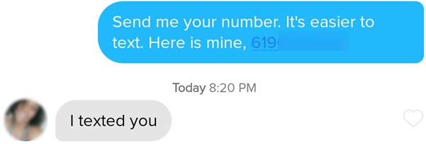 Give women the option to text your or swap numbers on Tinder.