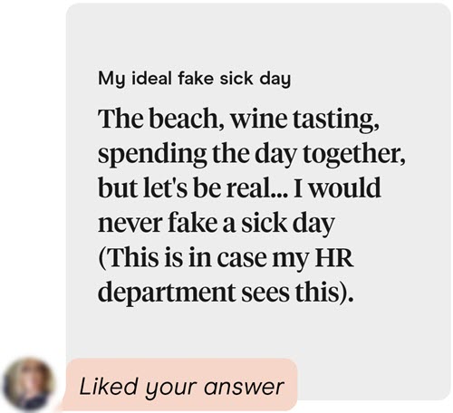 How to answer My ideal fake sick day on Hinge
