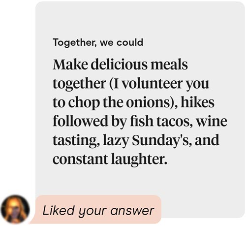 The best answer to the Together we could prompt on Hinge