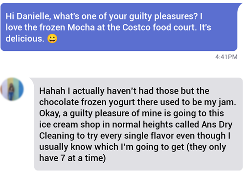 A great way to get responses on Coffee Meets Bagel is asking for a guilty pleasure.